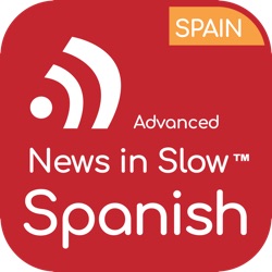 ASPS Advanced Spanish - 383 - International news from a Spanish perspective