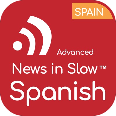 Advanced Spanish:News in Slow Spanish