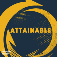 Attainable podcast