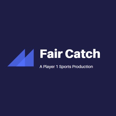 Fair Catch:Fair Catch Podcast