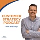 Customer Strategy Podcast