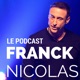 Le Podcast de Franck Nicolas