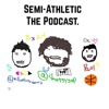 Semi-Athletic: The Podcast artwork