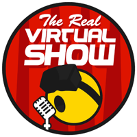 Real Virtual Show - Virtual Reality & Augmented Reality Conversations - VR podcast