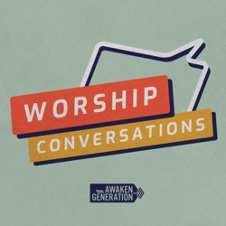 Worship Conversations