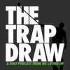 TrapDraw Podcast – No Laying Up artwork