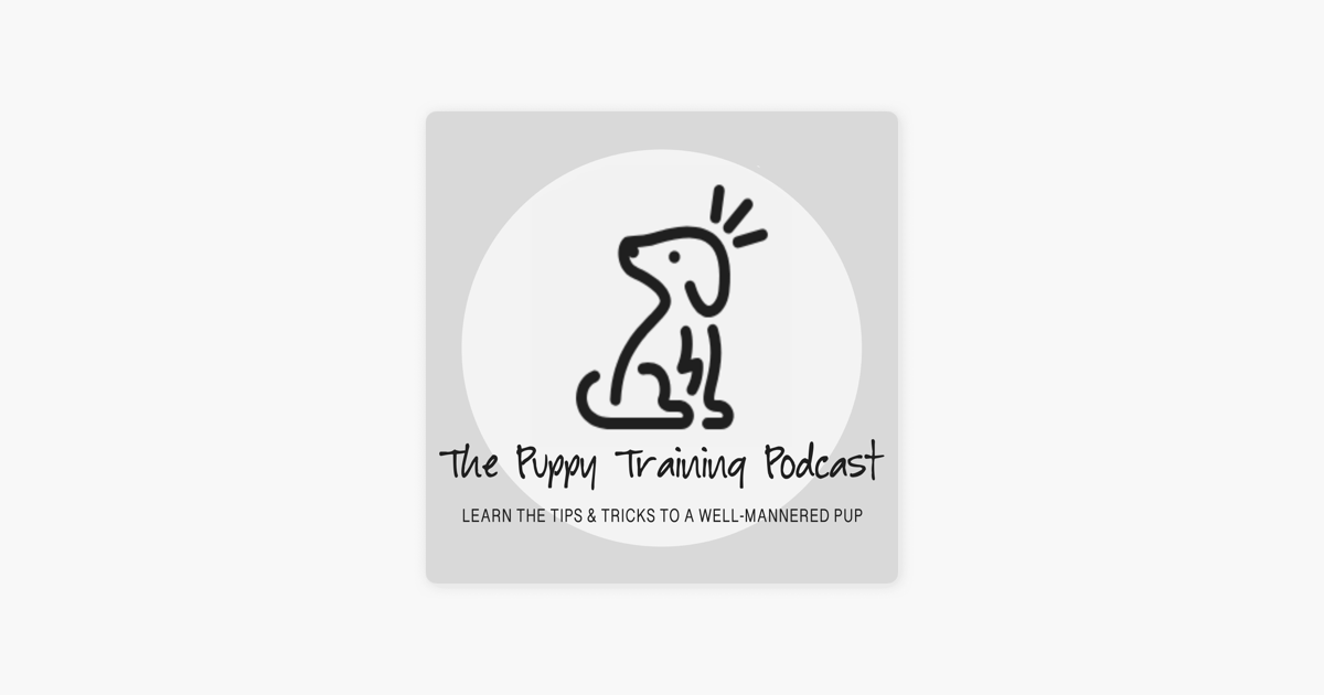 the puppy training podcast auf apple podcasts