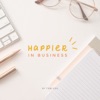 Happier in Business with Tori Cox artwork