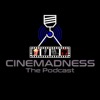 The Cinemadness Podcast artwork