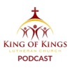 King of Kings Lutheran Church Podcast artwork