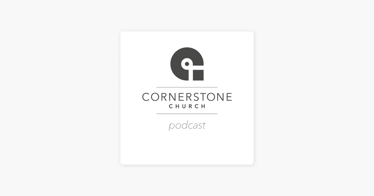 ‎Cornerstone Tulsa Podcast Content or Content on Apple Podcasts