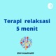 Terapi relaksasi 5 menit