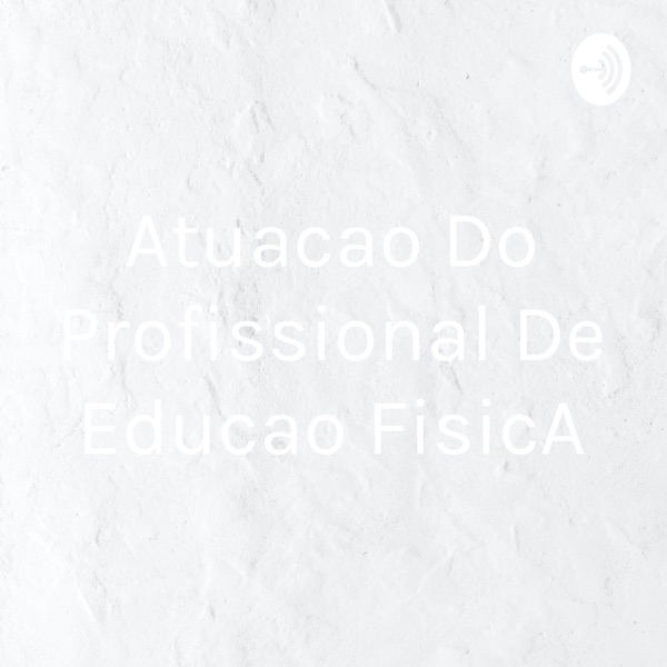 Atuacao Do Profissional De Educao FisicA
