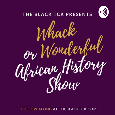 Whack or Wonderful African History