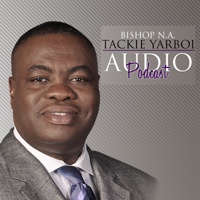 Bishop N.A Tackie Yarboi's Podcast podcast