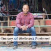 Theory of Wellness Podcast artwork