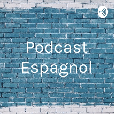 Podcast Espagnol