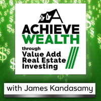 Achieve Wealth Through Value Add Real Estate Investing Podcast podcast