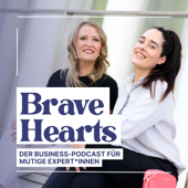 Brave Hearts – Der Business-Podcast für mutige Expert*innen - Die Piñatas - Karina Hartwahn und Christine Thull