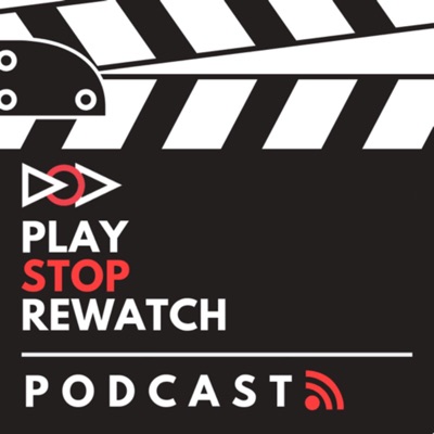 PSR Podcast:Play Stop Rewatch