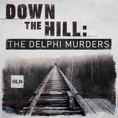 Down The Hill: The Delphi Murders:HLN