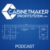 Cabinet Maker Profit System Podcast artwork