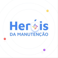 Heróis da Manutenção