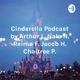 Cinderella Podcast by Arthur L. Nala N. Reima F. Jacob H. Chaitree P.