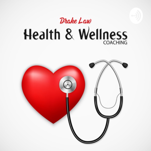 Health & Wellness Coaching w/ Drake Law