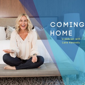 Coming Home: A podcast with Lane Kennedy