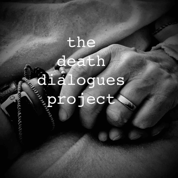 The Death Dialogues Project Podcast