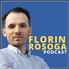 Florin Rosoga Podcast