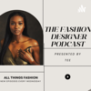 The Fashion Designer Podcast - Tee