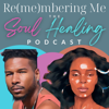 Remembering Me The Soul Healing Podcast - Candyss love & Dox