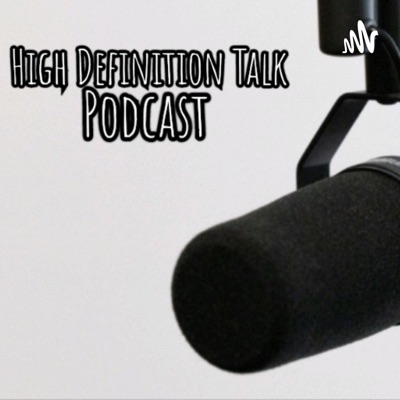 High Definition Talk Podcast