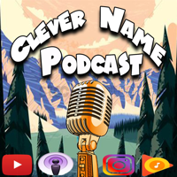 Clever Name Podcast podcast