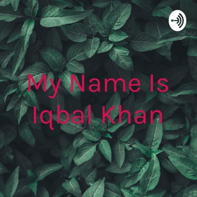 My Name Is Iqbal Khan:Iqbal Khan