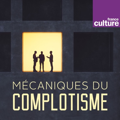 Mécaniques du complotisme Mécaniques du complotisme
