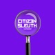 Citizen Sleuth The Podcast