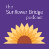 The Sunflower Bridge Podcast - Sunflower Creative Arts
