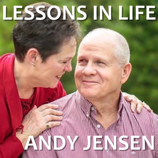 Lessons In Life with Andy Jensen