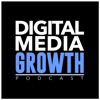 Digital Media Growth Podcast artwork