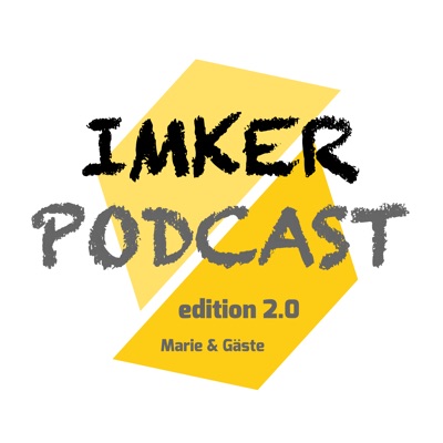 IMKERPODCAST edition 2.0 IMKERPODCAST edition 2.0