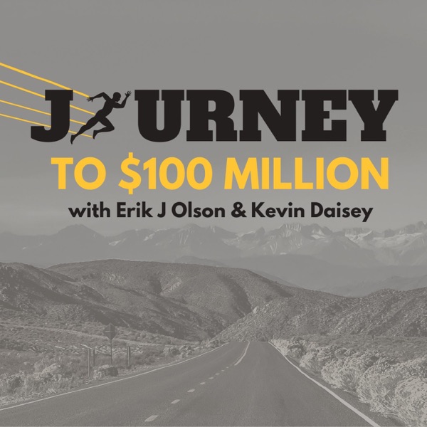 Journey to $100 Million podcast show image