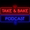 Take & Bake Podcast artwork