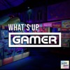 What's Up Gamer artwork