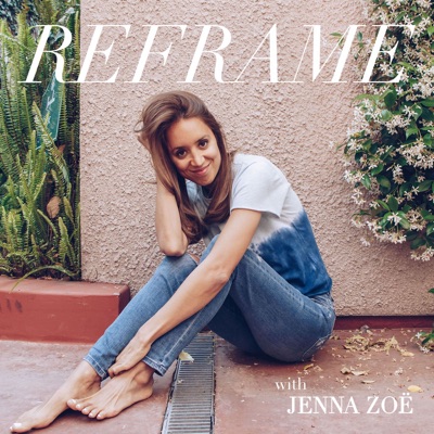 Reframe with Jenna Zoë