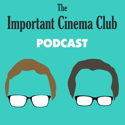 The Important Cinema Club:Justin Decloux and Will Sloan