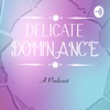 Delicate Dominance artwork