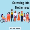 Careering into Motherhood artwork